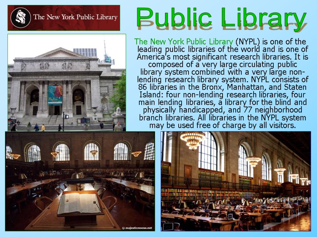 The New York Public Library (NYPL) is one of the leading public libraries of